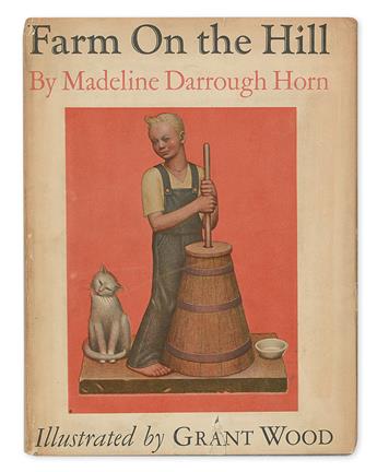 (CHILDRENS LITERATURE.) HORN, MADELINE DARROUGH and WOOD, GRANT. Farm on the Hill.